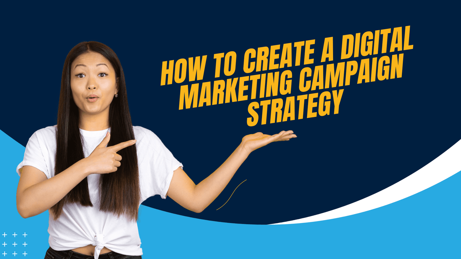 How to Create a Digital Marketing Campaign Strategy